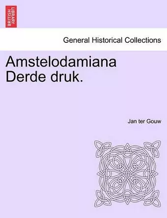 Amstelodamiana Derde Druk. cover