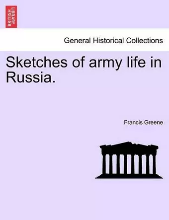 Sketches of Army Life in Russia. cover