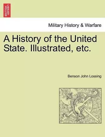 A History of the United State. Illustrated, etc. cover