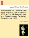 Narrative of the Canadian Red River Exploring Expedition of 1857 and of the Assinniboine and Saskatchewan Exploring Expedition of 1858 cover