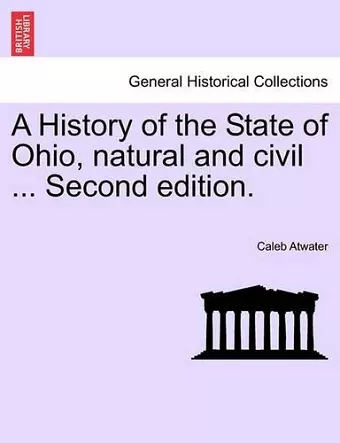 A History of the State of Ohio, Natural and Civil ... Second Edition. cover