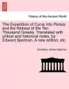 The Expedition of Cyrus into Persia; and the Retreat of the Ten Thousand Greeks. Translated with critical and historical notes, by Edward Spelman. A new edition, etc. cover