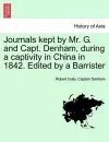 Journals Kept by Mr. G. and Capt. Denham, During a Captivity in China in 1842. Edited by a Barrister cover