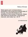 State papers and correspondence, illustrative of the social and political state of Europe, from the Revolution to the accession of the House of Hanover. Edited, with historical introduction, biographical memoirs, and notes; by J. M. K. cover