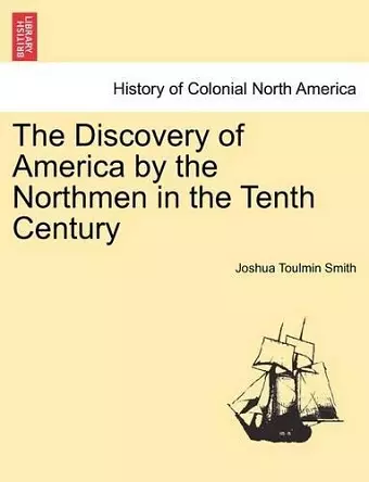 The Discovery of America by the Northmen in the Tenth Century cover