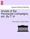 Annals of the Peninsular Campaigns, etc. By T. H. cover