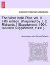 The West India Pilot. vol. II. ... Fifth edition. [Prepared by J. C. Richards.] (Supplement, 1904.-Revised Supplement, 1908.). cover