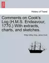 Comments on Cook's Log (H.M.S. Endeavour, 1770.) with Extracts, Charts, and Sketches. cover