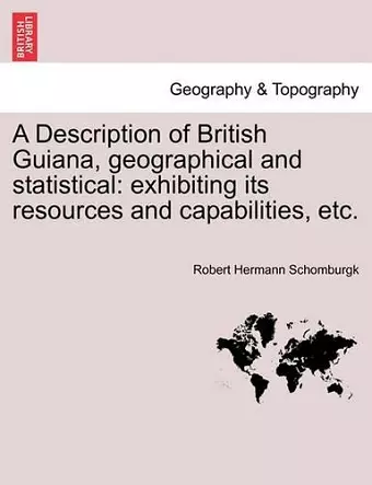 A Description of British Guiana, Geographical and Statistical cover