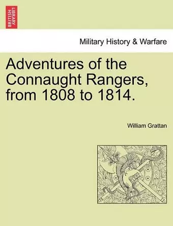 Adventures of the Connaught Rangers, from 1808 to 1814. Vol. I cover