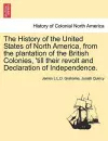 The History of the United States of North America, from the plantation of the British Colonies, 'till their revolt and Declaration of Independence. VOL. IV cover