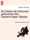 de Daden Der Zeeuwen Gedurende Den Opstand Tegen Spanje. cover