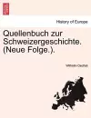 Quellenbuch zur Schweizergeschichte. (Neue Folge.). cover
