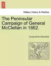 The Peninsular Campaign of General McClellan in 1862. cover