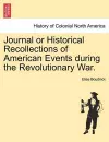 Journal or Historical Recollections of American Events During the Revolutionary War. cover