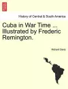 Cuba in War Time ... Illustrated by Frederic Remington. cover