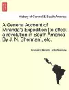 A General Account of Miranda's Expedition [To Effect a Revolution in South America. by J. N. Sherman], Etc. cover