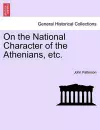 On the National Character of the Athenians, Etc. cover