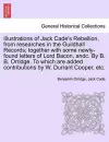 Illustrations of Jack Cade's Rebellion, from Researches in the Guildhall Records; Together with Some Newly-Found Letters of Lord Bacon, Andc. by B. B. Orridge. to Which Are Added Contributions by W. Durrant Cooper, Etc. cover