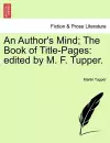 An Author's Mind; The Book of Title-Pages cover