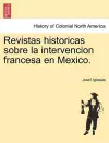 Revistas historicas sobre la intervencion francesa en Mexico. cover