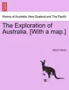 The Exploration of Australia. [With a Map.] cover