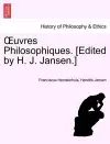 Uvres Philosophiques. [Edited by H. J. Jansen.] Tome Premier cover