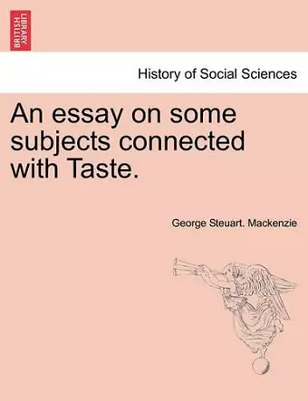 An Essay on Some Subjects Connected with Taste. cover