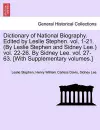 Dictionary of National Biography. Edited by Leslie Stephen. Vol. 1-21. (by Leslie Stephen and Sidney Lee.) Vol. 22-26. by Sidney Lee. Vol. 27-63. [With Supplementary Volumes.] cover