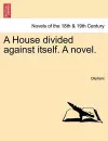 A House Divided Against Itself. a Novel.Vol. I. cover