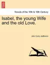 Isabel, the Young Wife and the Old Love. cover