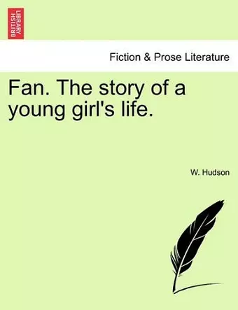 Fan. the Story of a Young Girl's Life. cover