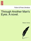 Through Another Man's Eyes. a Novel. cover