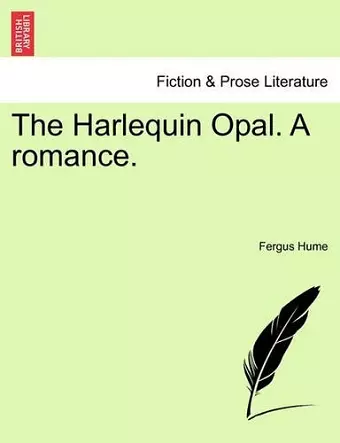 The Harlequin Opal. a Romance. cover