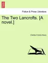 The Two Lancrofts. [A Novel.] Vol. I cover