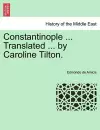 Constantinople ... Translated ... by Caroline Tilton. Stamboul Edition. cover