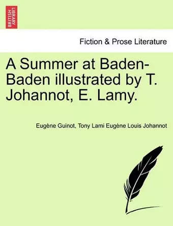 A Summer at Baden-Baden Illustrated by T. Johannot, E. Lamy. cover