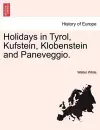 Holidays in Tyrol, Kufstein, Klobenstein and Paneveggio. cover