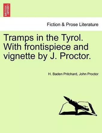 Tramps in the Tyrol. with Frontispiece and Vignette by J. Proctor. cover