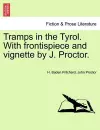 Tramps in the Tyrol. with Frontispiece and Vignette by J. Proctor. cover