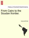 From Cairo to the Soudan Frontier. cover