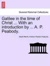 Galilee in the Time of Christ ... with an Introduction by ... A. P. Peabody. cover