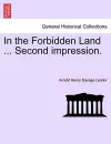 In the Forbidden Land ... Second Impression. cover