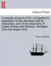 A Popular Account of Dr. Livingstone's Expedition to the Zambesi and Its Tributaries, and of the Discovery of Lakes Shirwa and Nyassa. Abridged from the Larger Work. cover