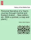 Personal Narrative of a Year's Journey Through Central and Eastern Arabia ... New Edition, Etc. [With a Portrait, a Map and Plans.] cover