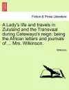 A Lady's Life and Travels in Zululand and the Transvaal During Cetewayo's Reign cover