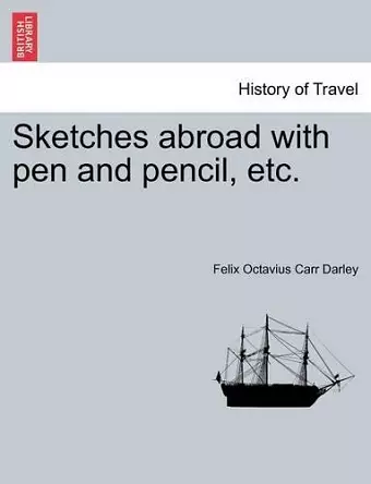 Sketches Abroad with Pen and Pencil, Etc. cover