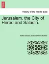 Jerusalem, the City of Herod and Saladin. cover