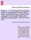 Memoir ... to accompany the general Chart of the Northern Ocean, Davis' Strait, and Baffin's Bay; including the navigation from Great Britain and Ireland to Spitzbergen, and the White Sea. Tenth Edition cover