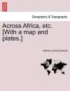 Across Africa, Etc. [With a Map and Plates.] Vol. I cover